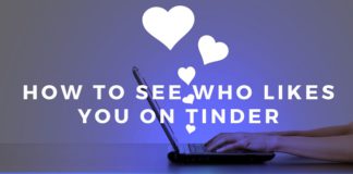 How To See Who Likes You On Tinder