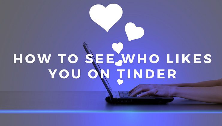 How to see who liked you on tinder free