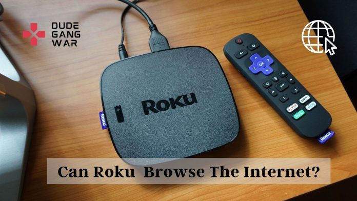 Can Roku Browse The Internet