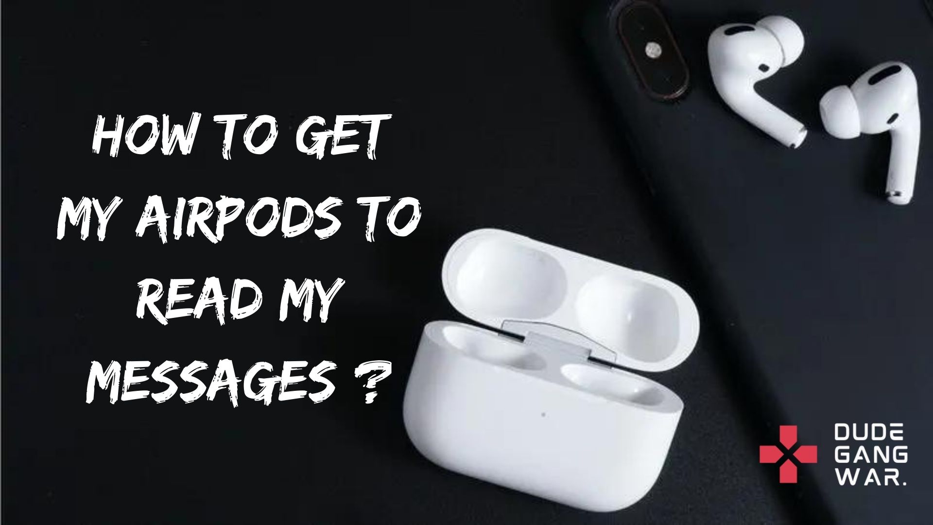 How Do I Get AirPods To Read My Texts