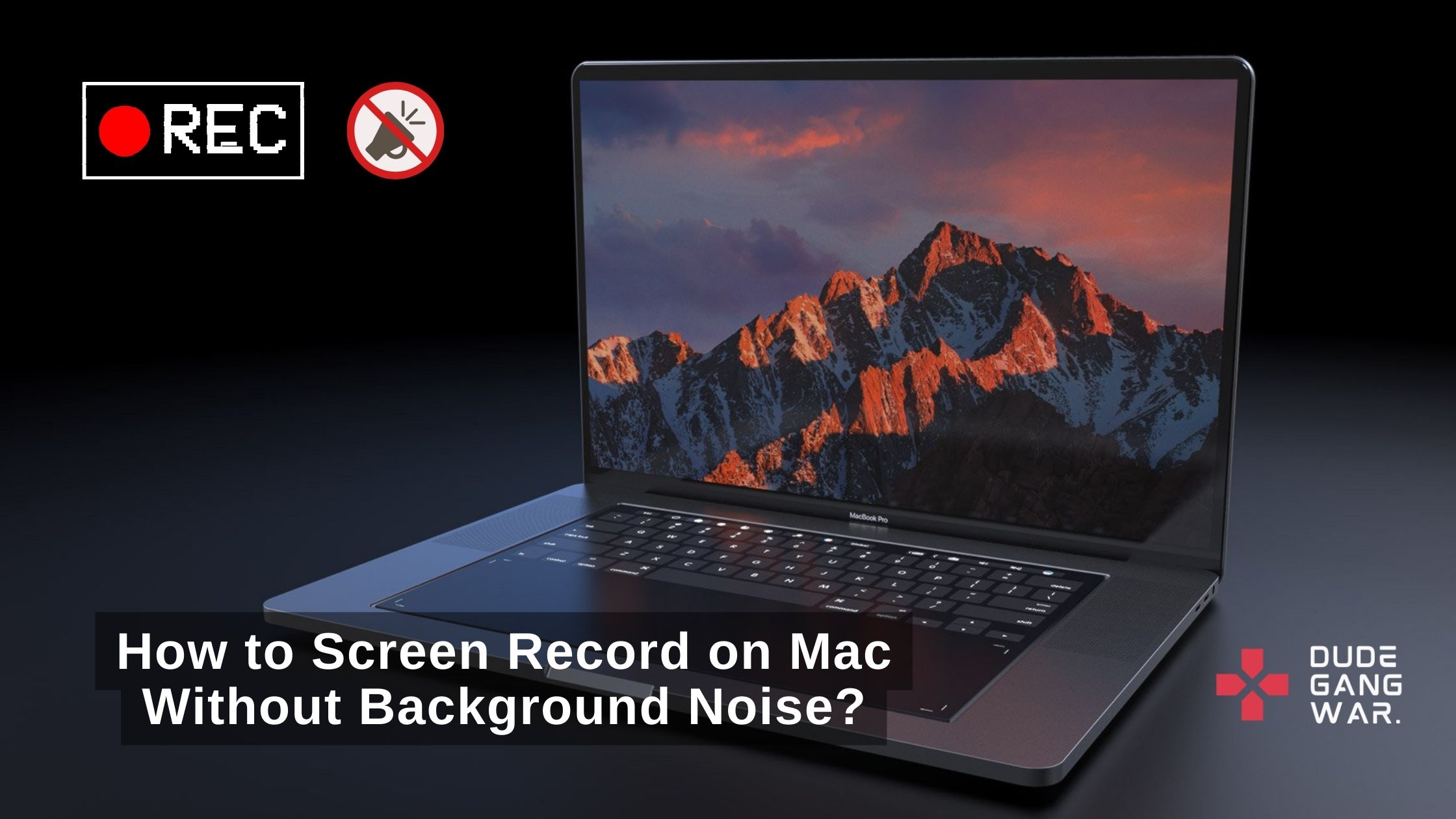 How to Screen Record on Mac Without Background Noise