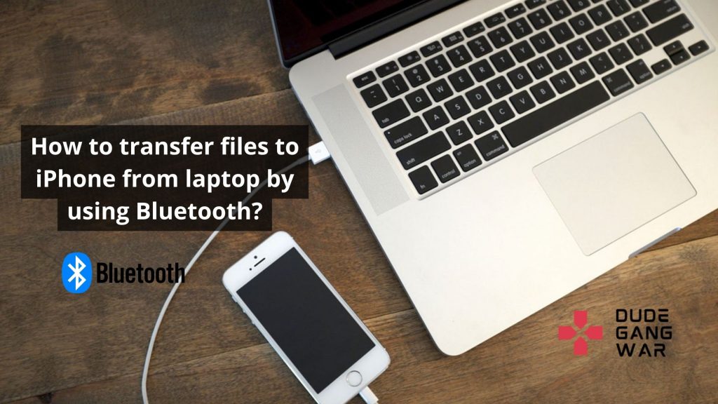 How to transfer files to iPhone from laptop by using Bluetooth (1)