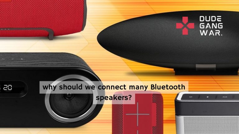 Why should we connect many Bluetooth speakers?