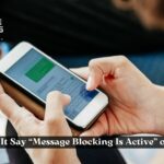 Why Does It Say “Message Blocking Is Active” on iPhone